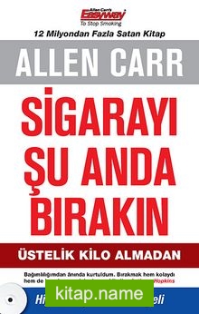 Sigarayı Şu Anda Bırakın  Üstelik Kilo Almadan