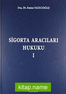 Sigorta Aracıları Hukuku 1