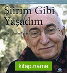 Şiirim Gibi Yaşadım