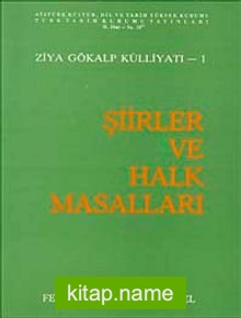 Şiirler ve Halk Masalları Ziya Gökalp Külliyatı-1