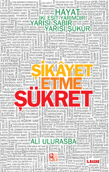 Şikayet Etme Şükret