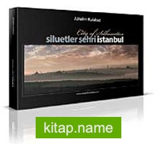 Siluetler Şehri İstanbul / City of Silhouettes