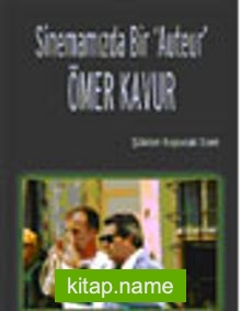 Sinemamızda Bir “Auteur” Ömer Kavur