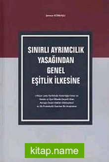 Sınırlı Ayrımcılık Yasağından Genel Eşitlik İlkesine