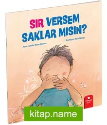 Sır Versem Saklar mısın?