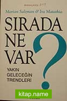 Sırada Ne Var ? Yakın Geleceğin Trendleri