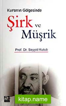 Şirk ve Müşrik Kur’an’ın Gölgesinde