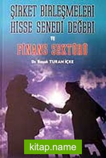 Şirket Birleşmeleri Hisse Senedi Değeri ve Finans Sektörü