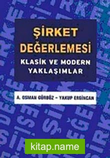 Şirket Değerlemesi Klasik ve Modern Yaklaşımlar