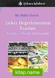 Şirket Değerlemesinin Esasları Teorik ve Pratik Yaklaşımlr