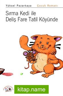 Sırma Kedi ile Deliş Fare Tatil Köyünde