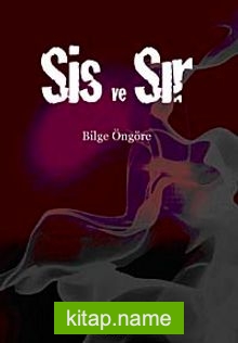 Sis ve Sır