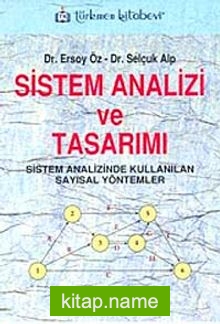 Sistem Analizi ve Tasarımı  Sistem Analizinde Kullanılan Sayısal Yöntemler