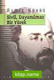 Sivil, Dayanılmaz Bir Yürek