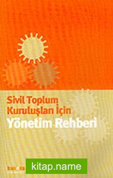 Sivil Toplum Kuruluşları İçin Yönetim Rehberi