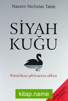 Siyah Kuğu Olasılıksız Görünenin Etkisi