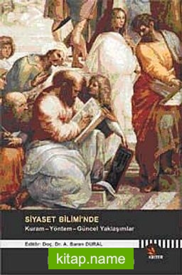 Siyaset Bilimi’nde Kuram – Yöntem – Güncel Yaklaşımlar