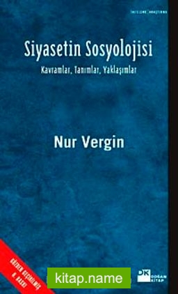 Siyasetin Sosyolojisi Kavramlar, Tanımlar, Yaklaşımlar