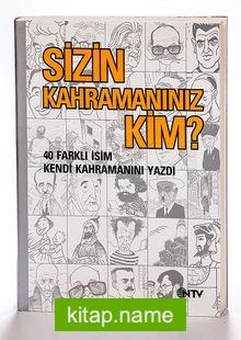 Sizin Kahramanınız Kim?40 Farklı İsim Kendi Kahramanını Yazdı