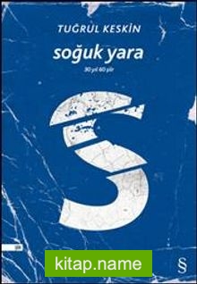 Soğuk Yara  30 Yıl 60 Şiir