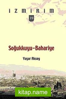 Soğukkuyu-Bahariye / İzmirim – 39