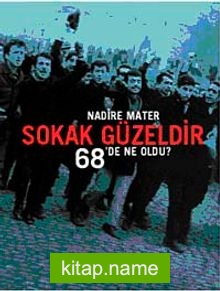 Sokak Güzeldir 68’de Ne Oldu?