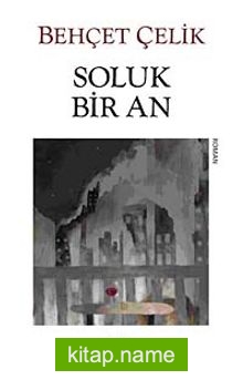 Soluk Bir An