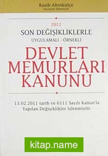 Son Değişikliklerle Uygulamalı-Örnekli Devlet Memurları Kanunu