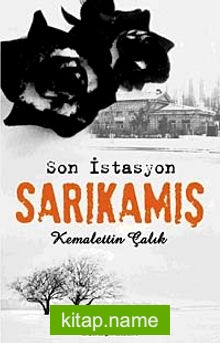 Son İstasyon Sarıkamış