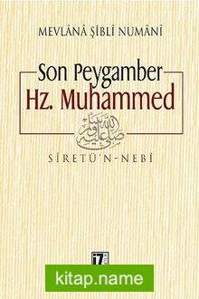 Son Peygamber Hz. Muhammed  Siretü’n – Nebi