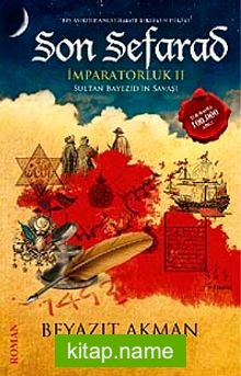 Son Sefarad İmparatorluk II – Sultan Bayezid’in Savaşı