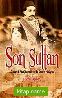 Son Sultan II. Abdülhamid