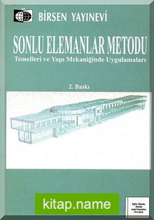 Sonlu Elemanlar Metodu  Temelleri ve Yapı Mekaniğinde Uygulamaları (CD İlaveli)