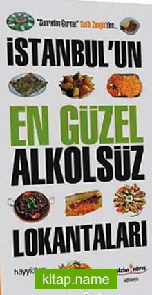 Sonradan Gurme Salih Zengin’den İstanbul’un En Güzel Alkolsüz Lokantaları