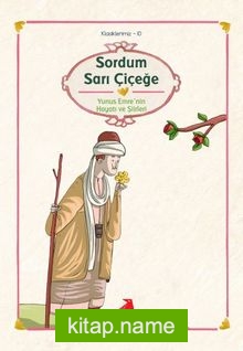 Sordum Sarı Çiçeğe/Yunus Emre/Klasiklerimiz