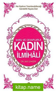 Soru ve Cevaplarla Kadın İlmihali