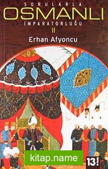 Sorularla Osmanlı İmparatorluğu 2