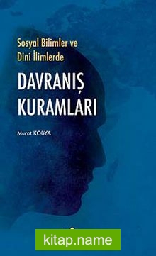 Sosyal Bilimlerde ve Dini İlimlerde Davranış Kuramları