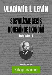 Sosyalizme Geçiş Döneminde Ekonomi  Devrim Yazıları-3
