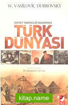 Sovyet Tarihçiliği Nazarında Türk Dünyası