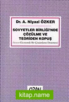 Sovyetler Birliği’nde Çözülme ve Teoriden Kopuş