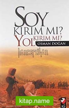 Soy Kırım mı? Yol Kırım mı? Hançerliyan