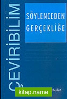 Söylenceden Gerçekliğe: Çeviribilim