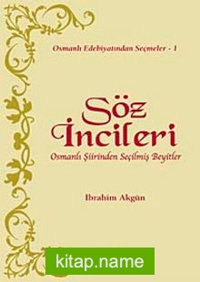 Söz İncileri Osmanlı Şiirinden Seçilmiş Beyitler