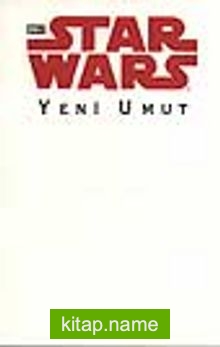 Star Wars – Yeni Umut