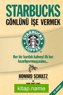 Starbucks / Gönlünü İşe Vermek