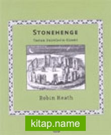 Stonehenge : Taştan Dairelerin Gizemi