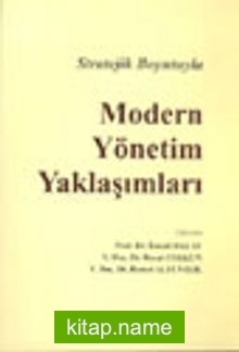 Stratejik Boyutuyla Modern Yönetim Yaklaşımları