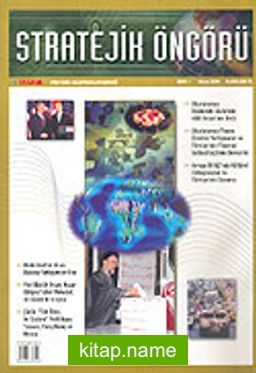 Stratejik Öngörü Dergisi / Yıl:1 Sayı:1 Mayıs 2004