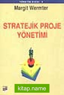 Stratejik Proje Yönetimi